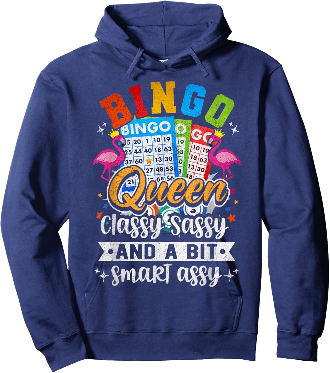 Bingo Queen Classy Sassy And A Bit Smart Assy Hoodie - Hoodie | Navy