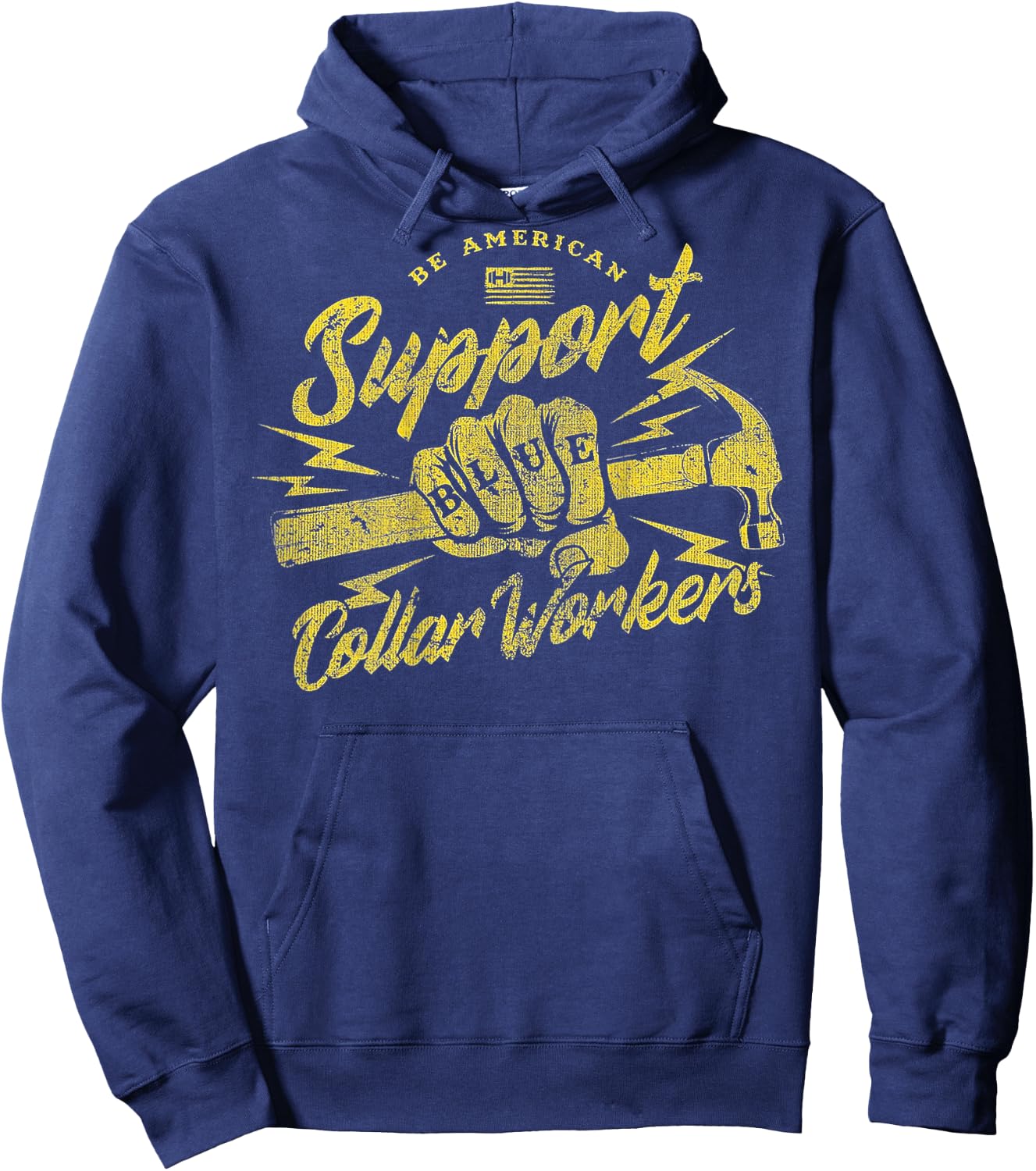 Be American Support Blue Collar Workers Hoodie - Hoodie | Navy