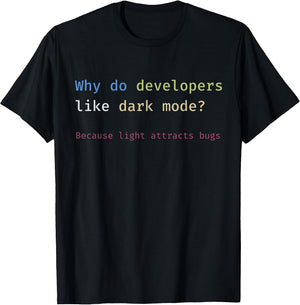 Funny Nerdy Developer Joke Dark Mode Bugs Coding Pun