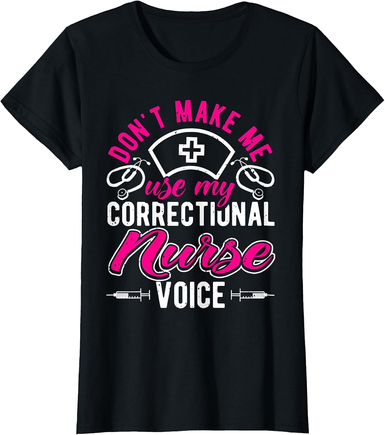 Don't Make Me Use My Correctional Nurse Voice, Prison Nurse