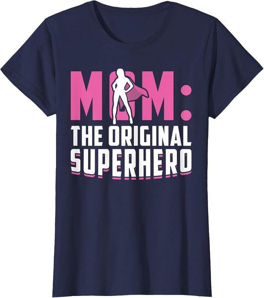 Mom - The Original Superhero - Mothers Day