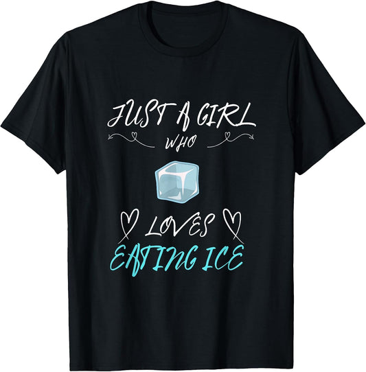 Just a Girl who Loves Eating Ice Funny Ice Lover Design