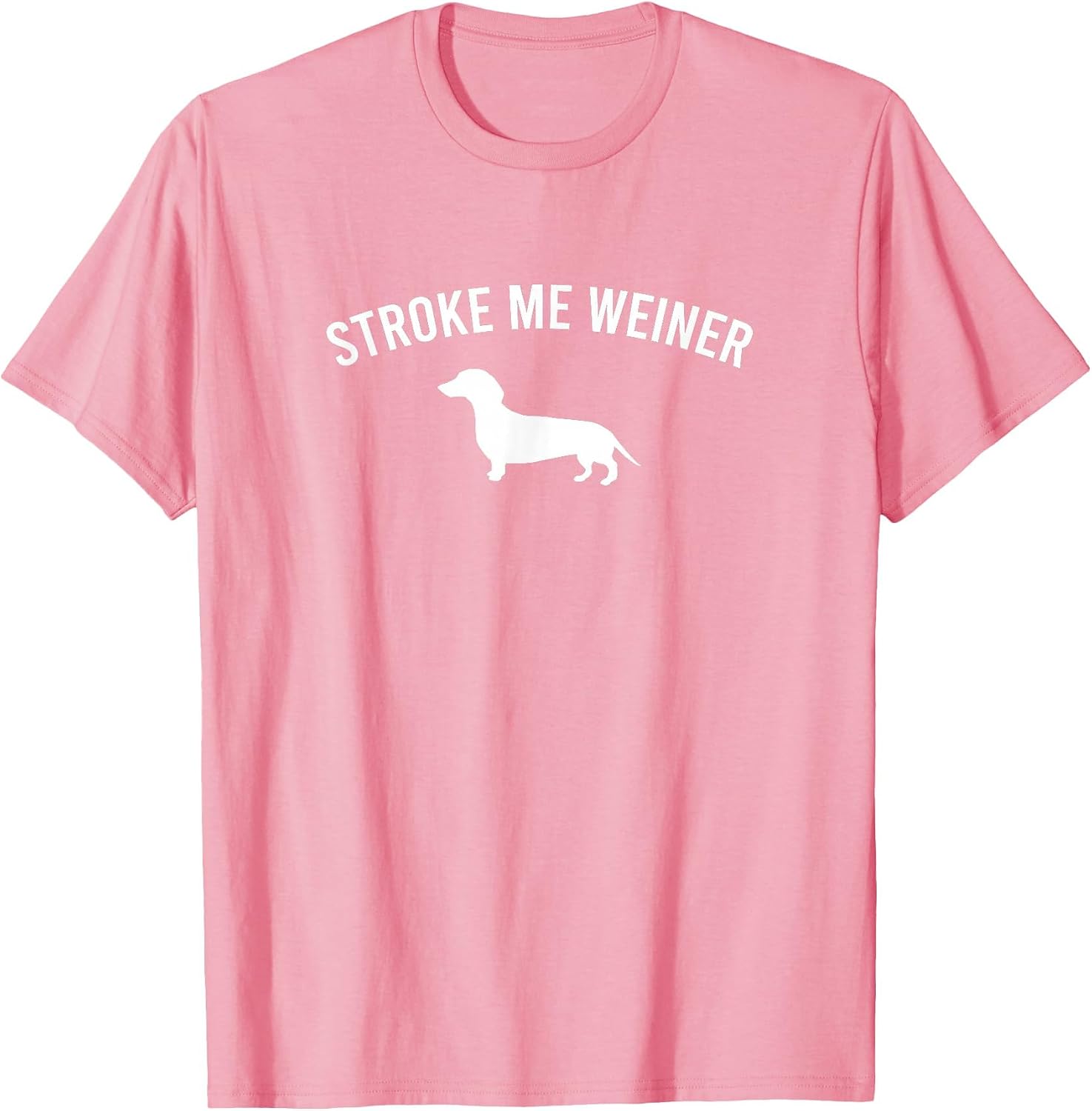 Stroke ME Weiner Dachshund Adult Humor Funny Graphic