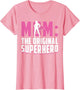 Mom - The Original Superhero - Mothers Day