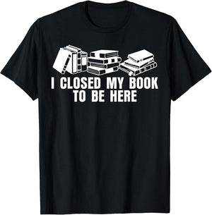 I Closed My Book to Be Here Reading Lover