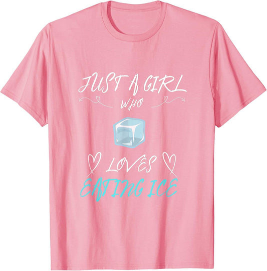 Just a Girl who Loves Eating Ice Funny Ice Lover Design