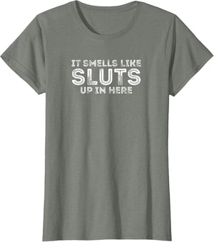 It Smells Like Sluts Up in Here