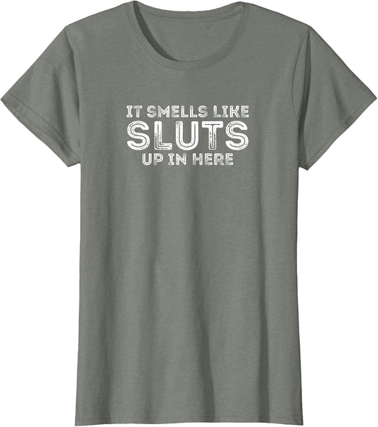 It Smells Like Sluts Up in Here