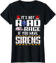 It's Not Road Rage If You Have Sirens EMT EMS Paramedic