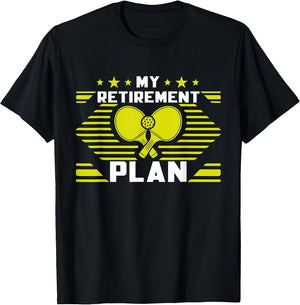 My Retirement Plan Funny Pickleball Slogan Retired Sport