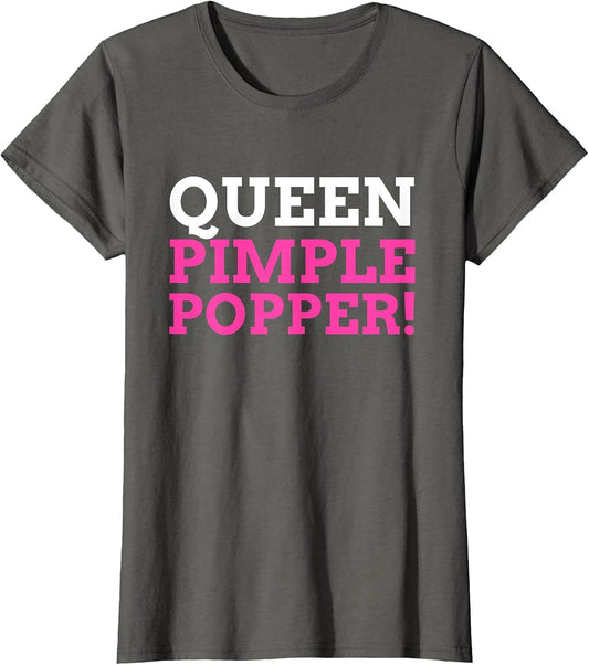 Funny Queen Pimple Popper