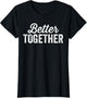 Better Together Matching Couples Outfit