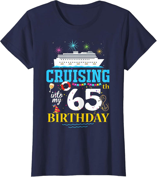 Cruising Into My 65 Year Old Cruise Birthday Awesome 65th