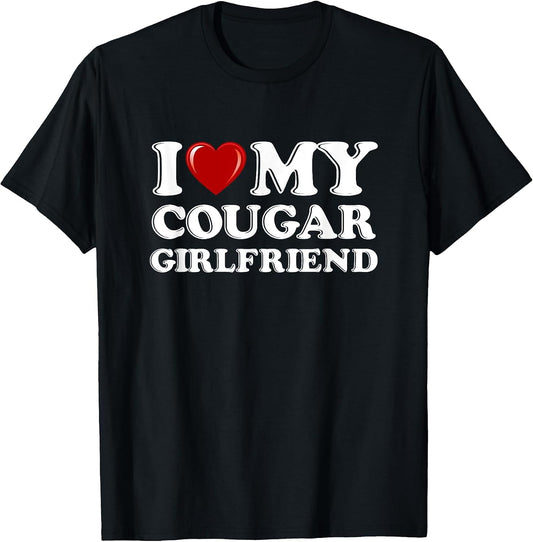I Love My Cougar Girlfriend I Heart My Cougar Girlfriend GF