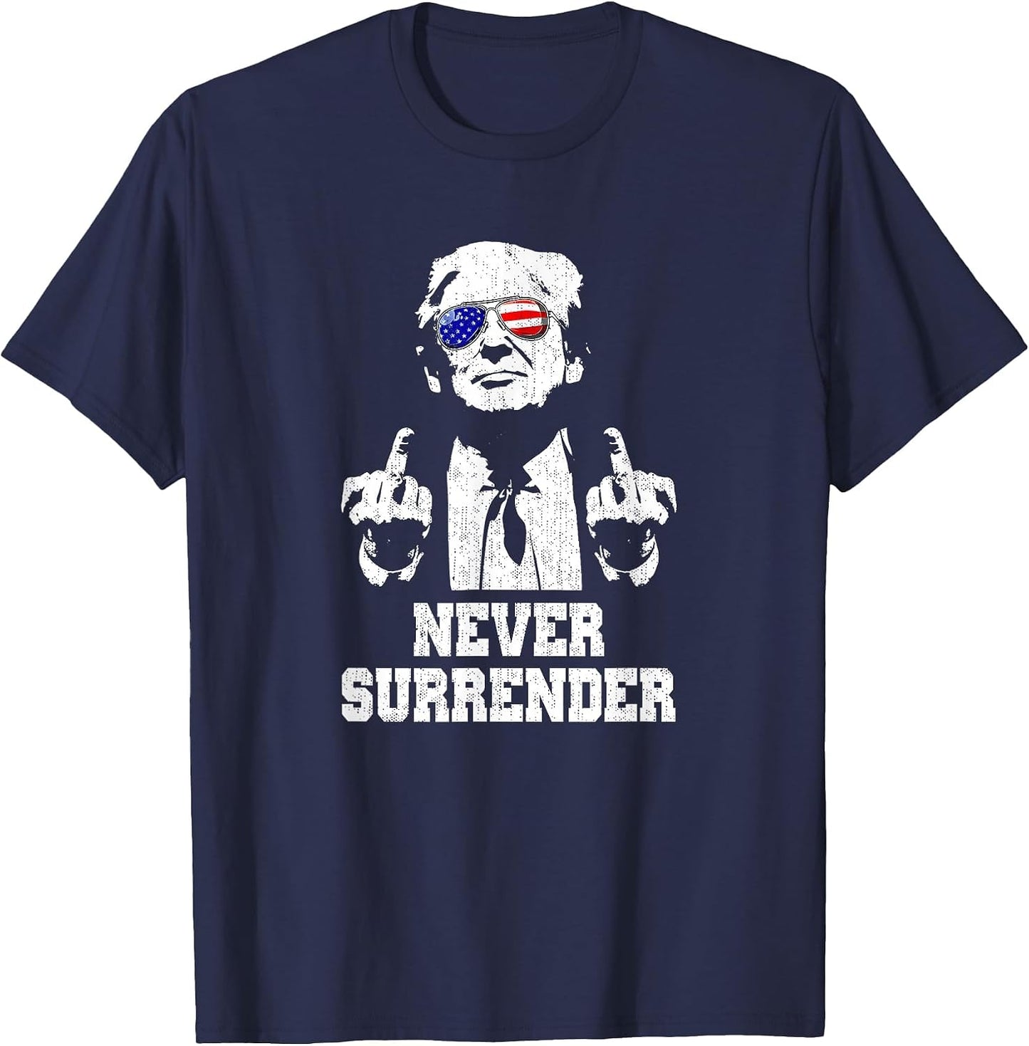 Never Surrender President Donald Trump Middle Finger
