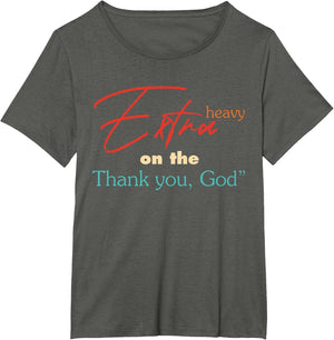 Heavy On The Thank You God Jesus Christian Vintage Quote