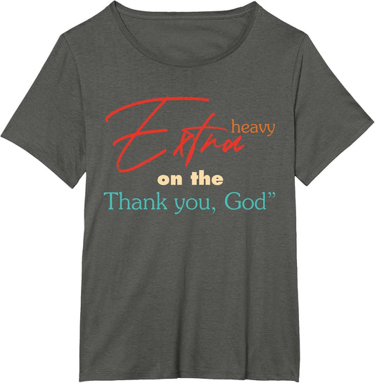 Heavy On The Thank You God Jesus Christian Vintage Quote