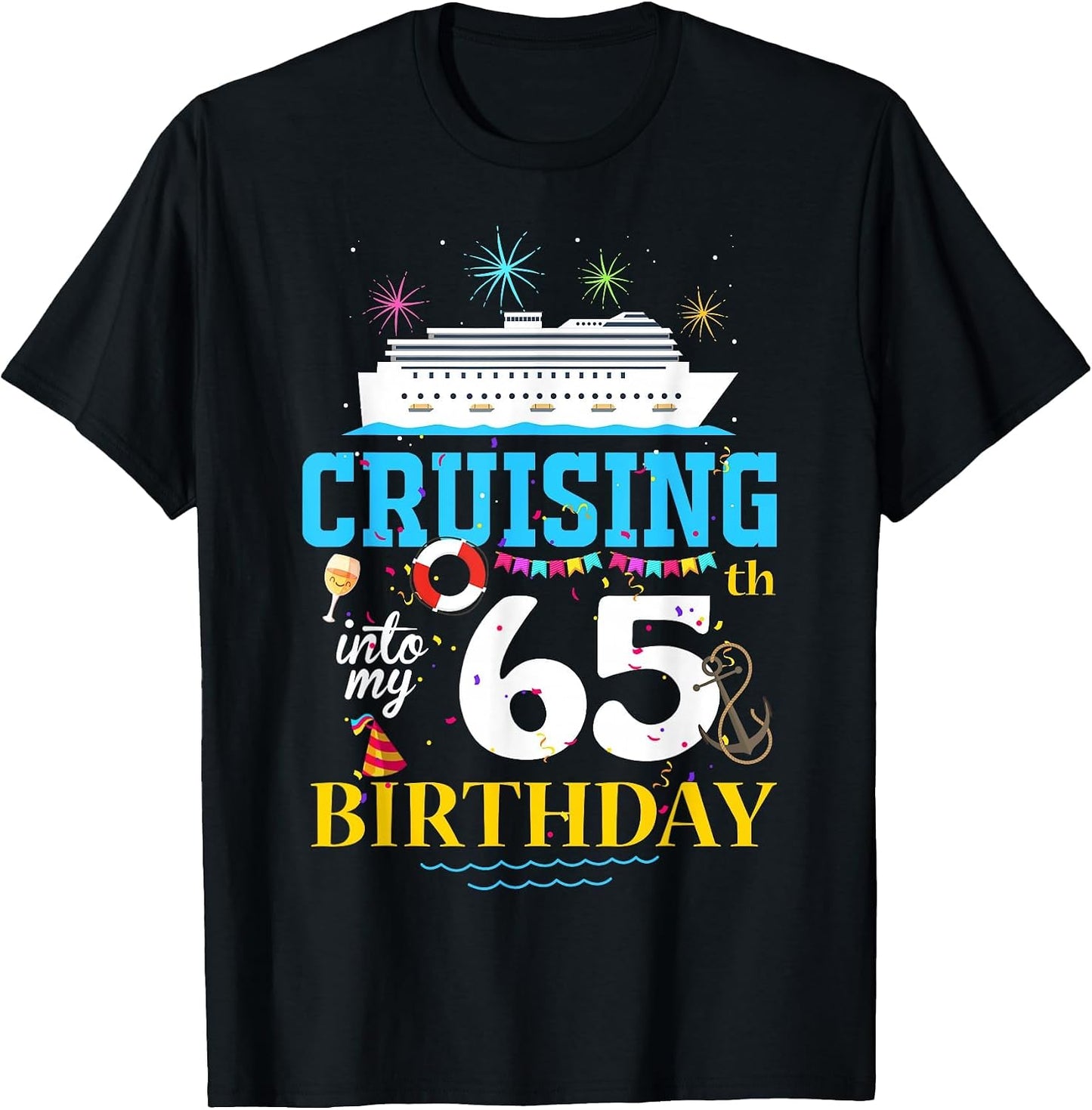 Cruising Into My 65 Year Old Cruise Birthday Awesome 65th