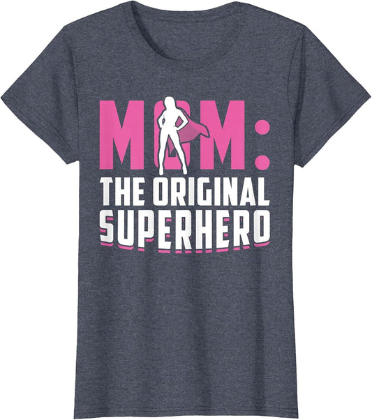 Mom - The Original Superhero - Mothers Day