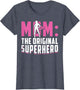 Mom - The Original Superhero - Mothers Day