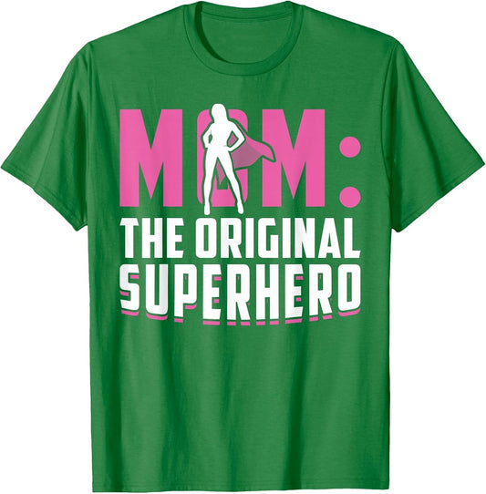 Mom - The Original Superhero - Mothers Day