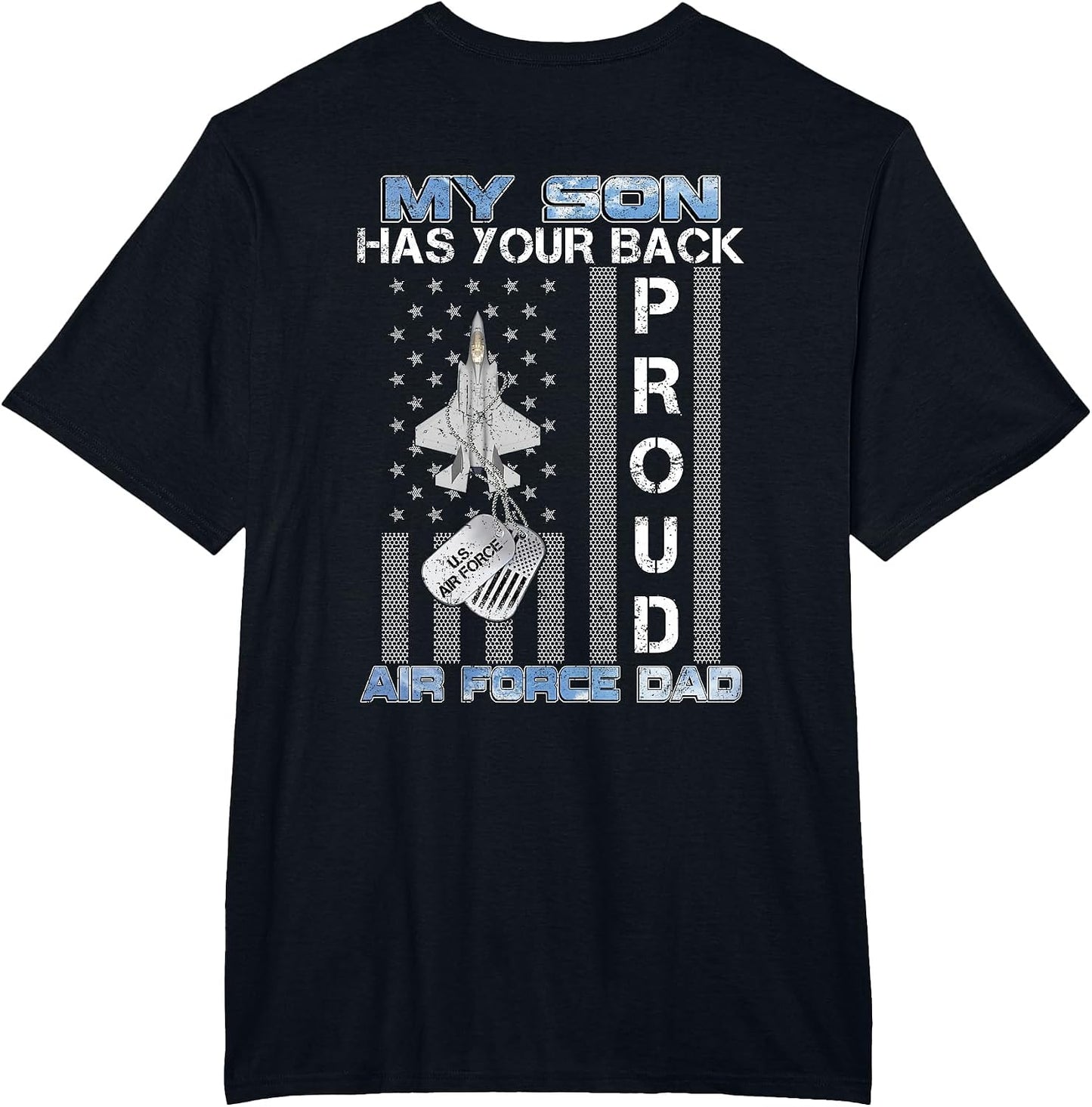 My Son Has Your Back Proud Air Force Dad USAF Family