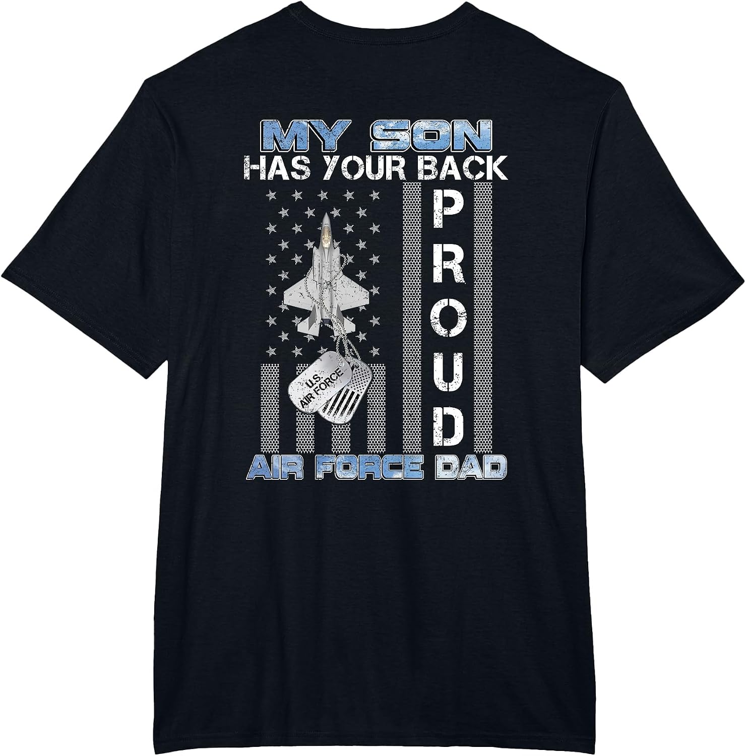 My Son Has Your Back Proud Air Force Dad USAF Family