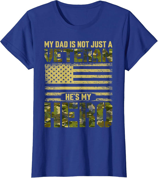 My Dad is Not Just A Veteran He's My Hero US Army Veteran