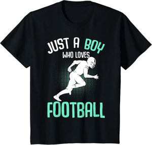 Just A Boy Who Loves Football American Football Kids Boys