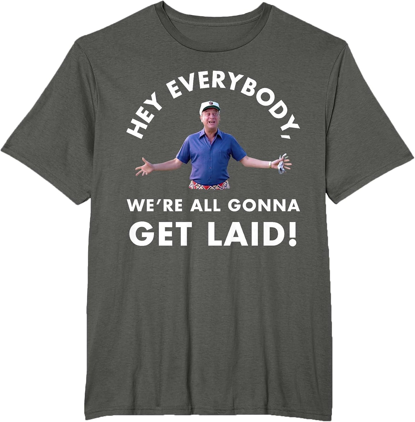 Hey Everybody, We're All Gonna Get Laid!