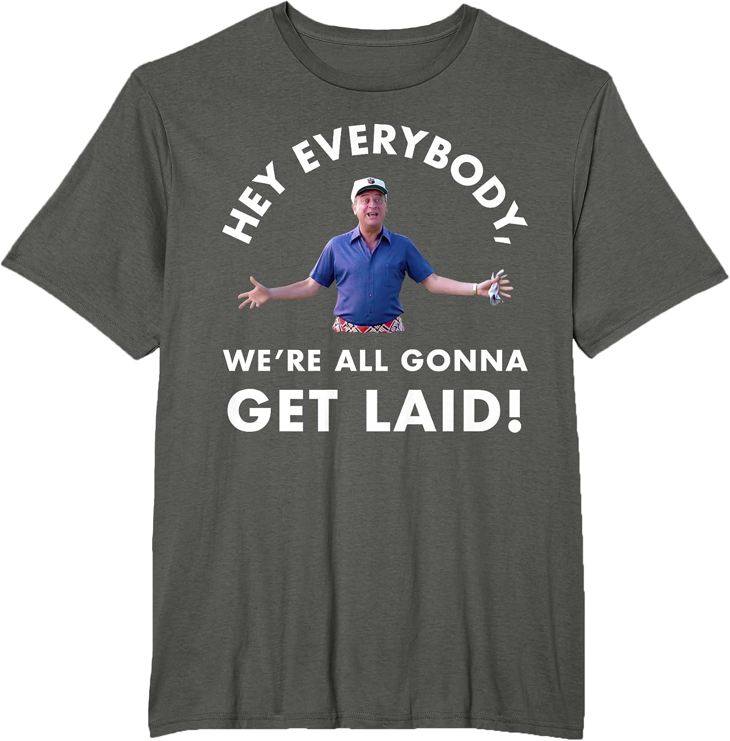 Hey Everybody, We're All Gonna Get Laid!