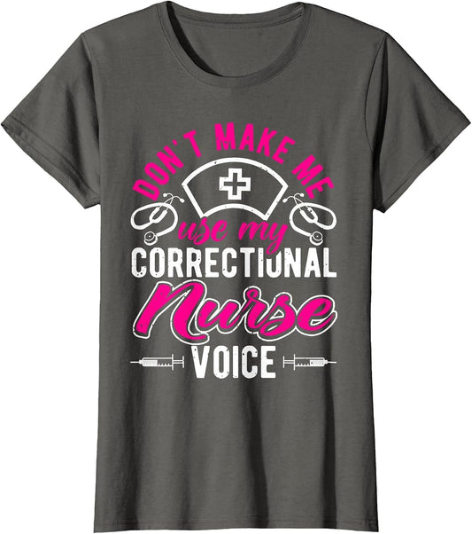 Don't Make Me Use My Correctional Nurse Voice, Prison Nurse