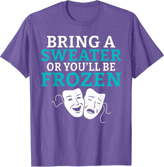 Bring a Sweater or You Will be Frozen Theater