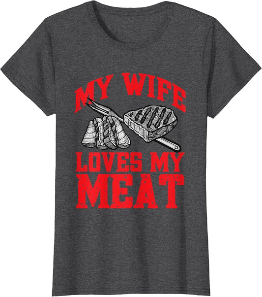 BBQ Barbeque - My Wife Loves My Meat