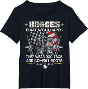 Heroes Don't Wear Capes, They Wear Dog Tags and Combat Boots