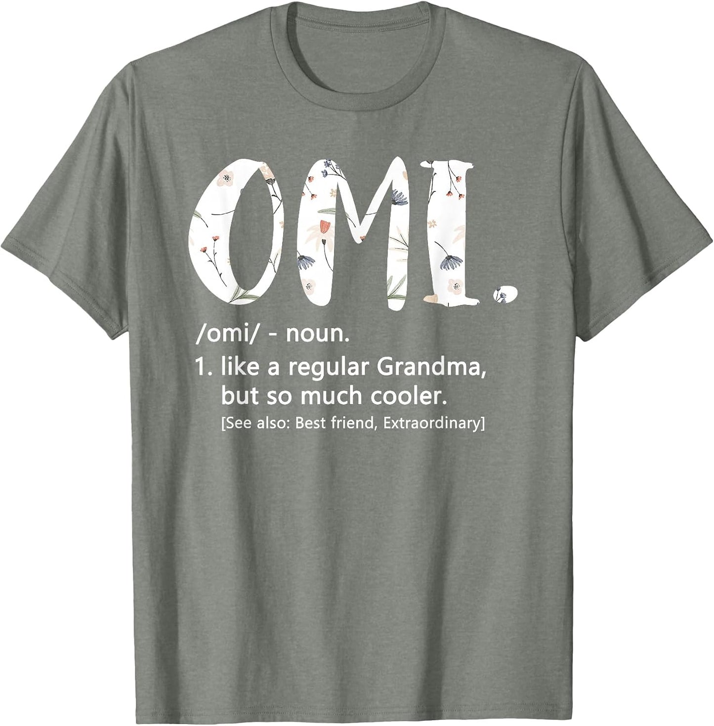 Omi Shirts Mothers Day idea Cute Grandma Omi