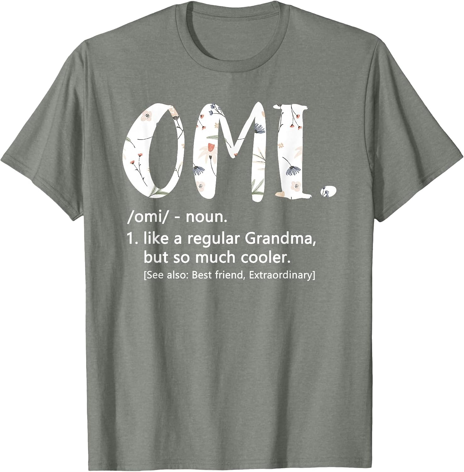 Omi Shirts Mothers Day idea Cute Grandma Omi