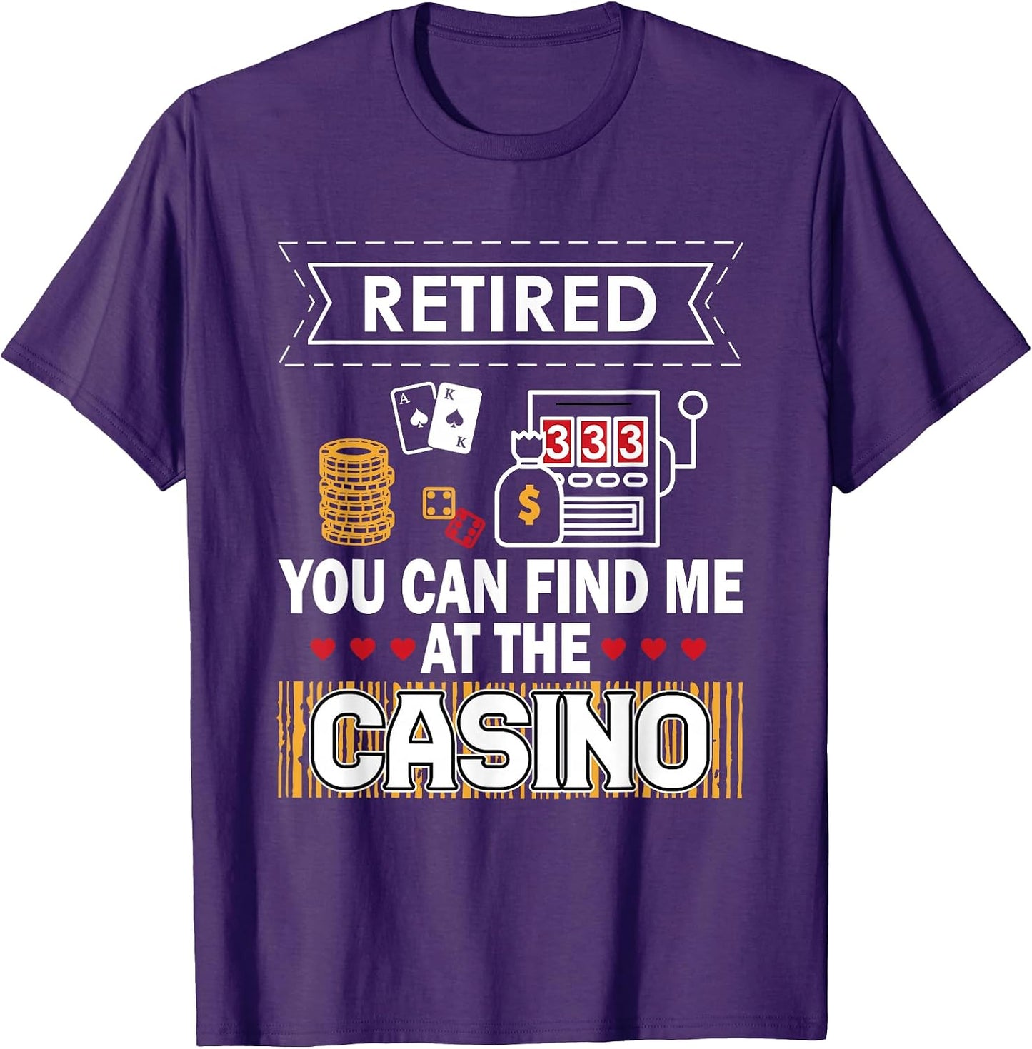 Retired You Can Find Me At The Casino Poker Funny Retirement