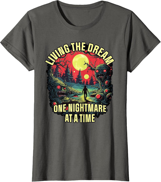 Living The Dream One Nightmare at A Time