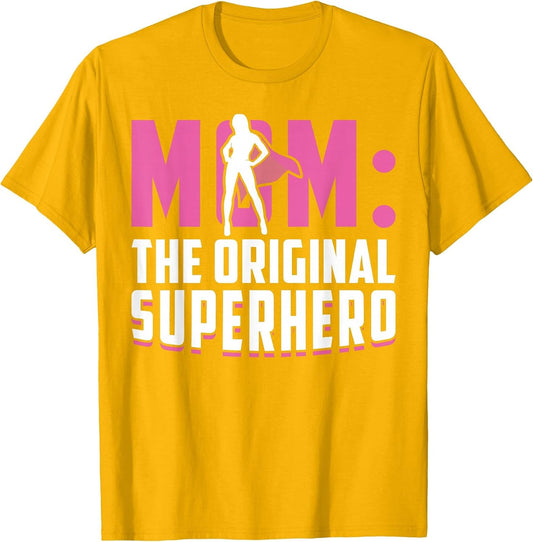 Mom - The Original Superhero - Mothers Day