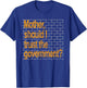Mother Should I Trust The Government Funny