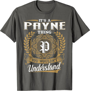 It's A Payne Thing You Wouldn't Understand Name Classic
