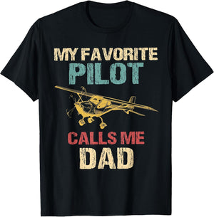 Aviation My Favorite Pilot Calls Me Dad Pilot's Dad