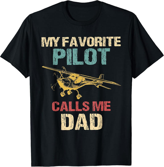 Aviation My Favorite Pilot Calls Me Dad Pilot's Dad