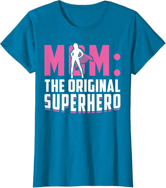 Mom - The Original Superhero - Mothers Day