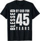 Blessed by God for 45 Years, Turned to Forty Five Year