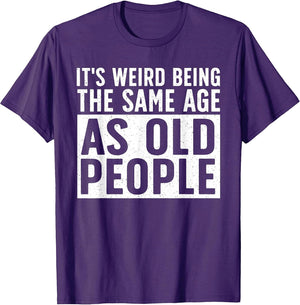 Funny Old People Art Sarcastic Men Women Getting Old Saying