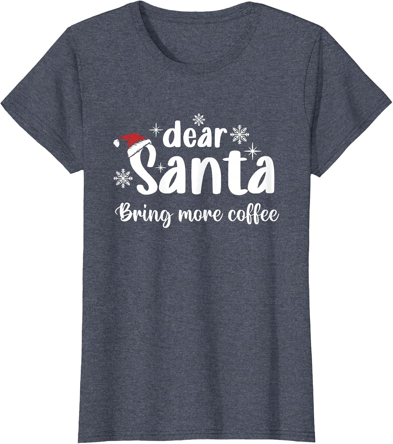 Dear Santa Bring More Coffee Funny Christmas