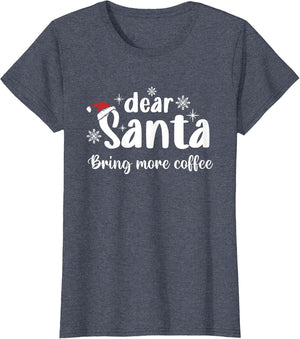 Dear Santa Bring More Coffee Funny Christmas
