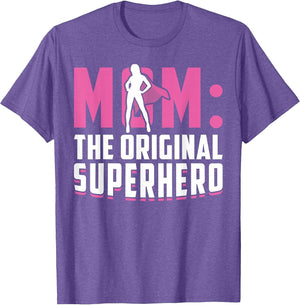 Mom - The Original Superhero - Mothers Day